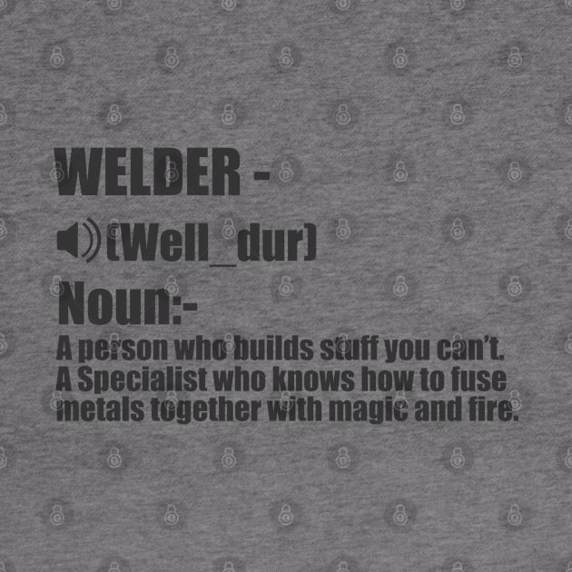 Welder - Welder Noun by Kudostees